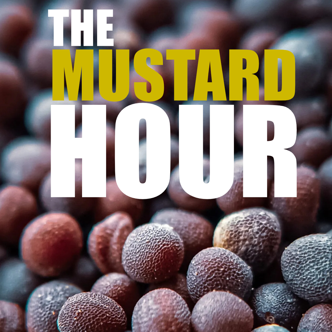 Macro-shot of mustard seeds, the seeds are a dark orange and nearly spherical with small ridges. Bold text reads "The Mustard Hour" in white and dark yellow.
